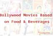 Bollywood Movies Based on Food & Beverages