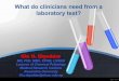 What do clinicians need to know about lab tests?