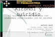 Antoni Gual. El suicidio en las personas con problemas relacionados con el alcohol