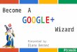 Become A Google+ Wizard - TCEA 2016