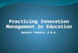 Practicing Innovation Management in Education