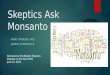 Skeptics Ask Monsanto