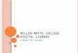 Miller motte college digital library