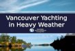 Yachting in heavy weather in Vancouver