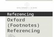 Oxford (Footnotes) Referencing style