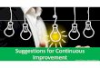 Suggestions for continual improvement