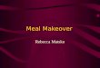 Meal makeover Rebecca Matsko