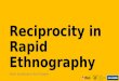 Reciprocity in Rapid Ethnography