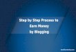 Step by step process to earn money by Blogging