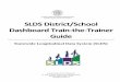 SLDS District/School Dashboard Train-the-Trainer Guide