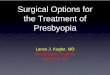Surgical Options for the Treatment of Presbyopia
