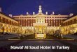 Nawaf al saud hotel in turkey