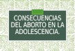 Consecuencias del aborto en la adolescencia