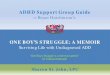 ADHD Support Group Guide to One Boy's Struggle: A Memoir