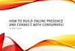 How to build online presence and connect with consumers