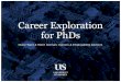 Career Exploration for PhDs