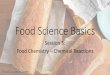 Food science basics session 3 - Chemical Reactions