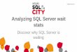 Analyzing SQL Server wait stats, hands-on!