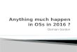 Operating Systems: What happen in 2016?