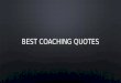 Favorite Coaching Quotes