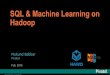 SQL and Machine Learning on Hadoop