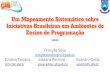 Um mapeamento sistemático sobre iniciativas brasileiras em ambientes de ensino de programação