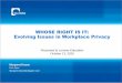 Evolving Issues in Workplace Privacy