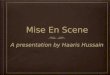 Mise en scene - Haaris 6th Form
