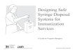 Designing Safe Syringe Disposal Systems for Immunization Services