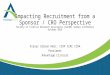 Impacting Recruitment from a Sponsor / CRO Perspective