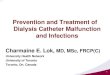 Prevention and Treatment of Dialysis Catheter Malfunction
