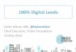 100% Digital Leeds - Helen Milner (23 May 2016)