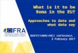 A. Ivanov, La ricerca europea “To be Roma in the EU” metodologie e risultati