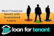 Meet financial needs with guaranteed loans