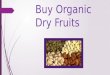 Organic Dry Fruits