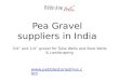 We supply Pea gravel for Borewells and Tube wells
