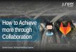 How to Achieve more through Collaboration