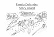 Story board For Family Defender