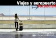Vocabulario: aeropuerto y viajes