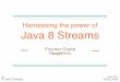 Harnessing the Power of Java 8 Streams
