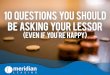 10 Questions You Should Be Asking Your Lessor (Even If You're Happy)