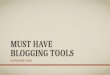 Must Have Blogging Tools