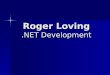Net Project Portfolio for Roger Loving