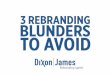 Dixon|James -- 3 Rebranding Blunders to Avoid