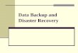 Data backup and disaster recovery