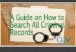 A Guide on How to Search All Criminal Records