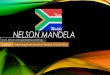 Nelson Mandela: Brief History