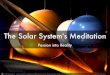The solar system's meditation