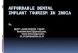 Affordable dental implant tourism