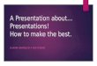 A presentation about... presentaions!